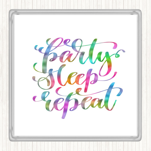 Party Sleep Repeat Rainbow Quote Coaster