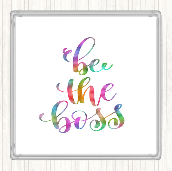 Be The Boss Rainbow Quote Coaster