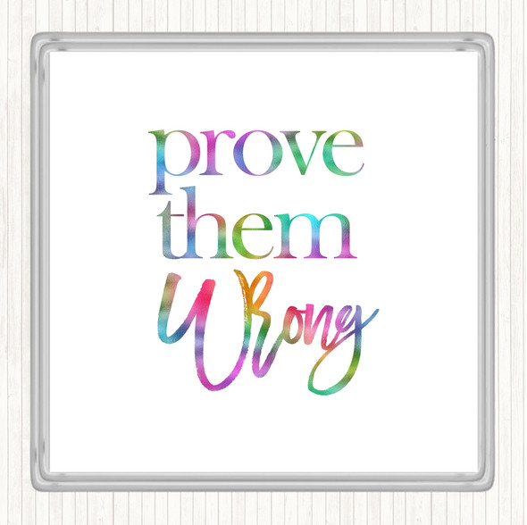 Prove Them Wrong Rainbow Quote Coaster