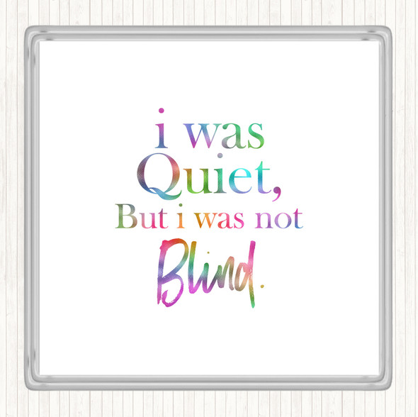 Quiet Not Blind Rainbow Quote Coaster