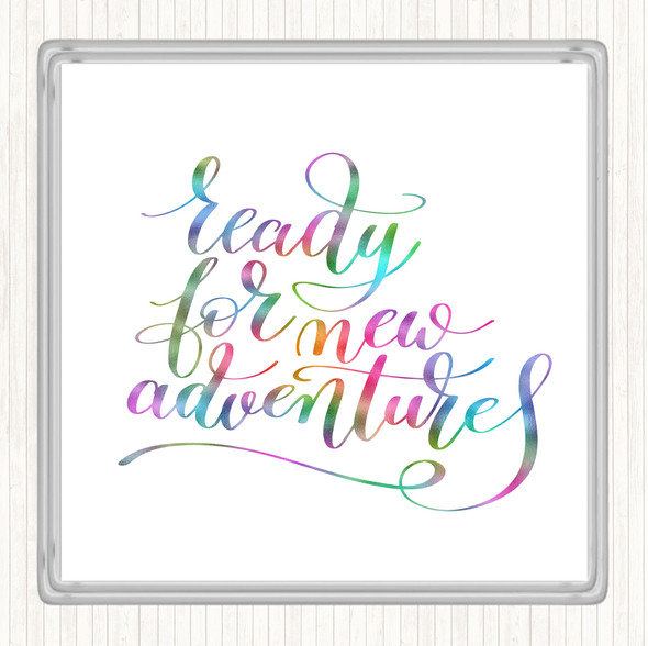 Ready New Adventures Rainbow Quote Coaster