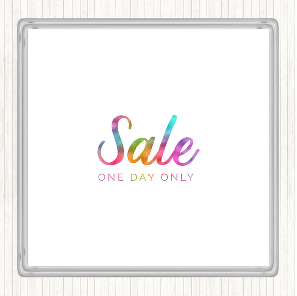 Sale One Day Only Rainbow Quote Coaster