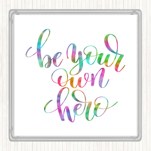 Be Your Own Hero Rainbow Quote Coaster