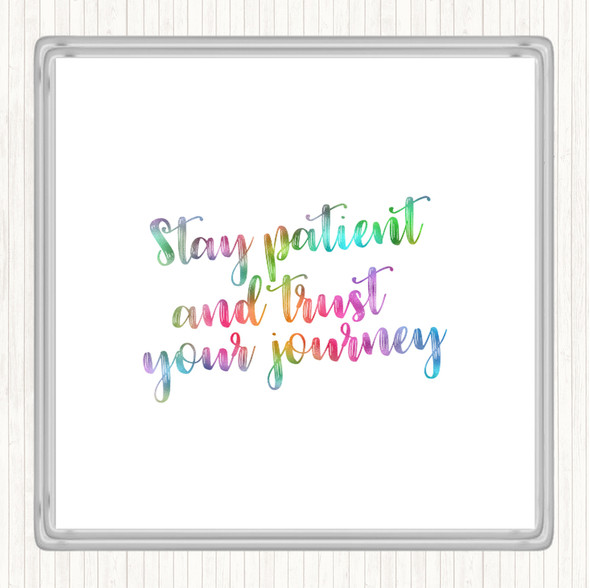 Stay Patient Rainbow Quote Coaster