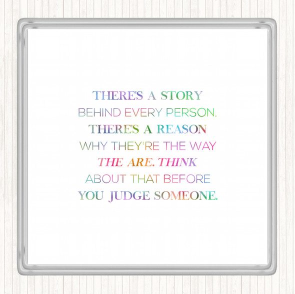 Story Behind Every Person Rainbow Quote Coaster