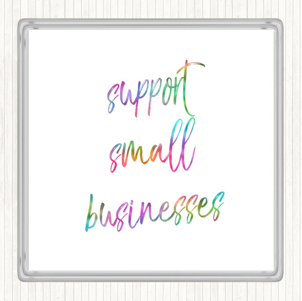 Support Small Businesses Rainbow Quote Coaster