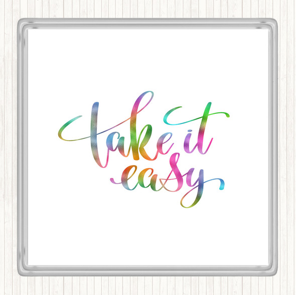 Take It Easy Rainbow Quote Coaster