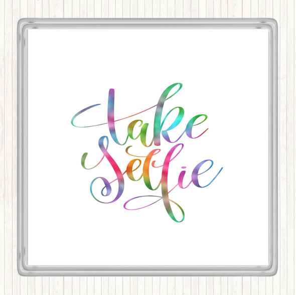Take Selfie Rainbow Quote Coaster