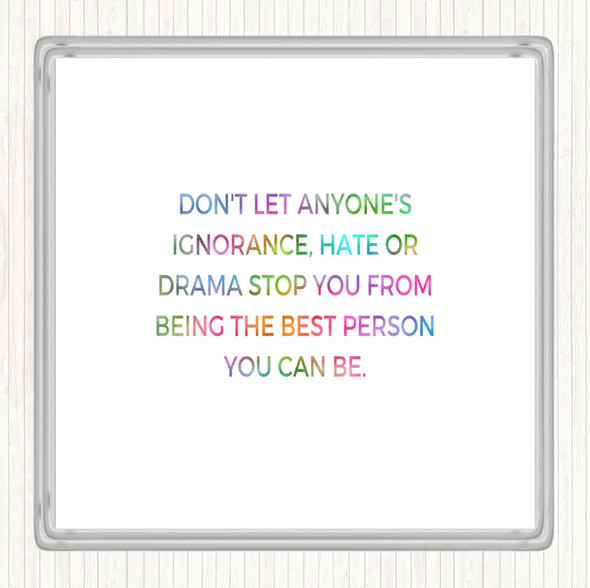 Best Person You Can Be Rainbow Quote Coaster