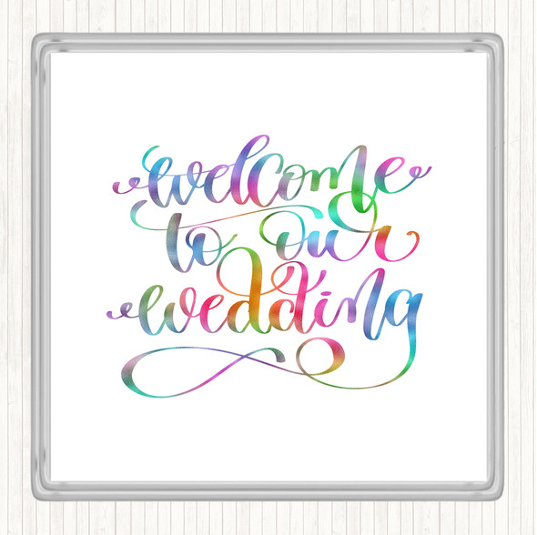 Welcome To Our Wedding Rainbow Quote Coaster