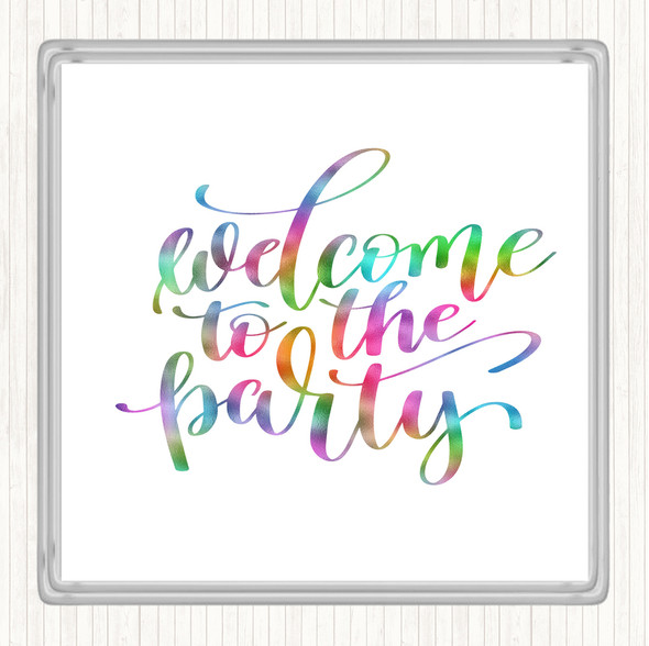 Welcome To Party Rainbow Quote Coaster