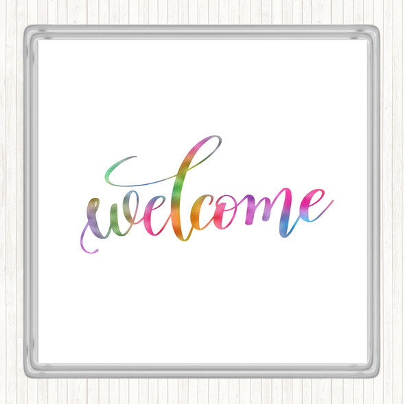 Welcome Rainbow Quote Coaster