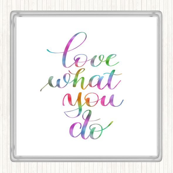 What You Do Rainbow Quote Coaster