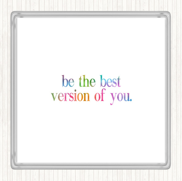 Best Version Of You Rainbow Quote Coaster