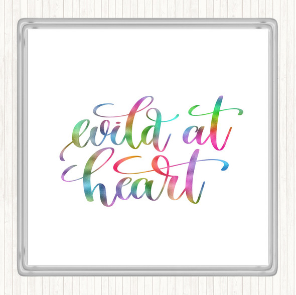 Wild At Heart Rainbow Quote Coaster