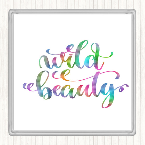 Wild Beauty Rainbow Quote Coaster