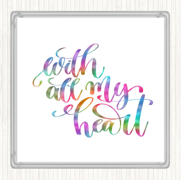 With All My Heart Rainbow Quote Coaster