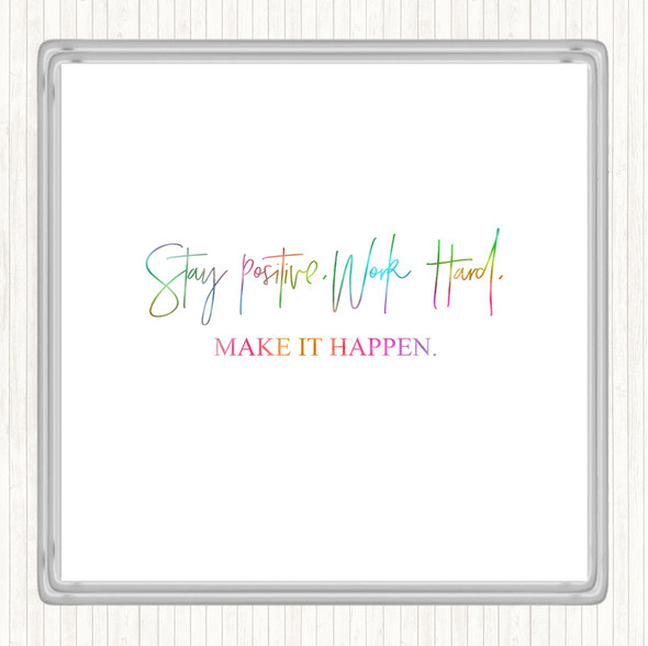 Work Hard Make It Happen Rainbow Quote Coaster