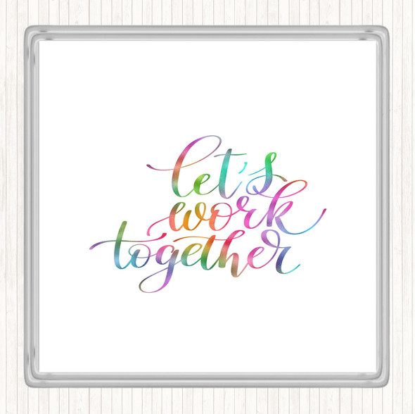 Work Together Rainbow Quote Coaster