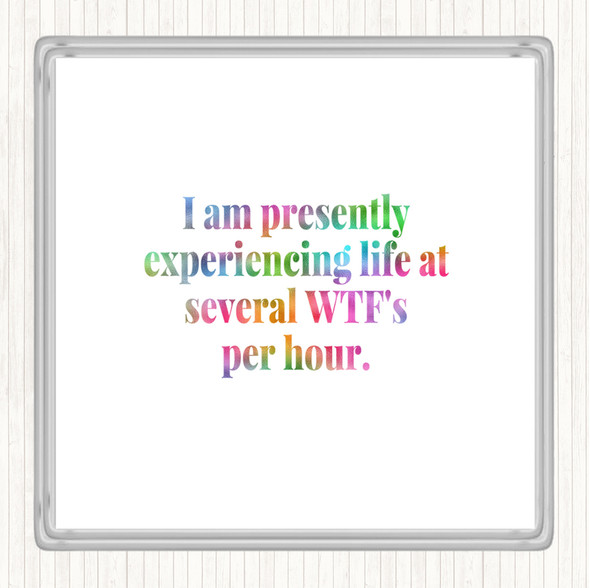 Wtf'S Per Hour Rainbow Quote Coaster