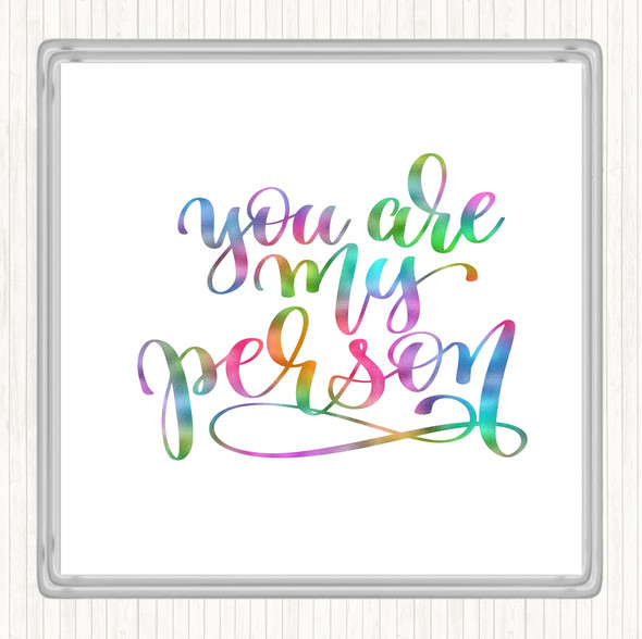You Are My Person Rainbow Quote Coaster