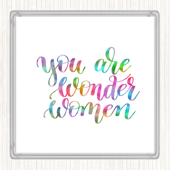 You Are Wonder Women Rainbow Quote Coaster