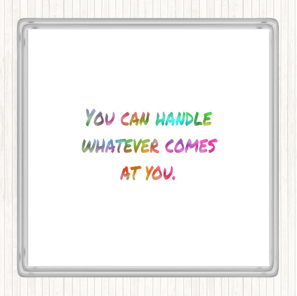 You Can Handle Whatever Rainbow Quote Coaster