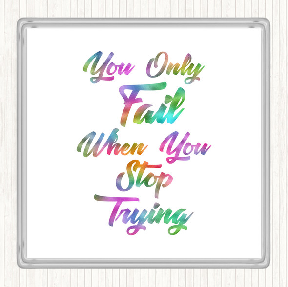 You Only Fail Rainbow Quote Coaster