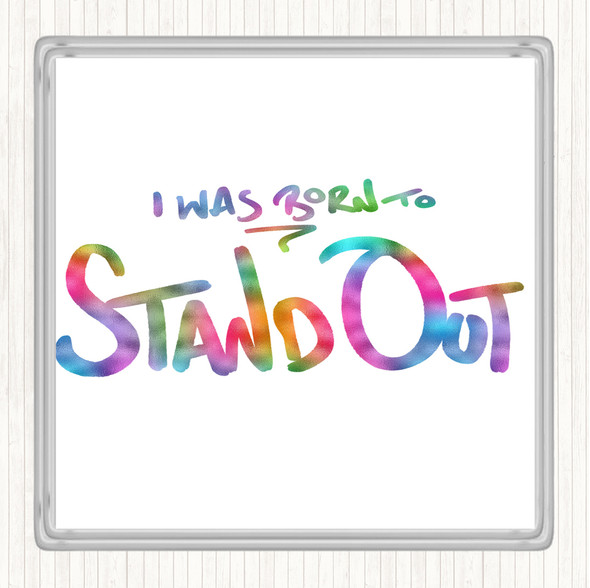 Born Stand Out Rainbow Quote Coaster