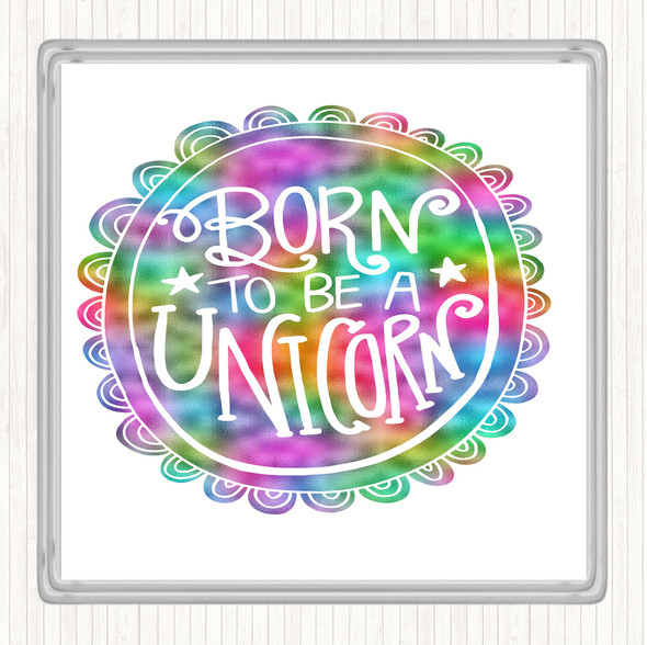 Born-To-Be-Unicorn Rainbow Quote Coaster