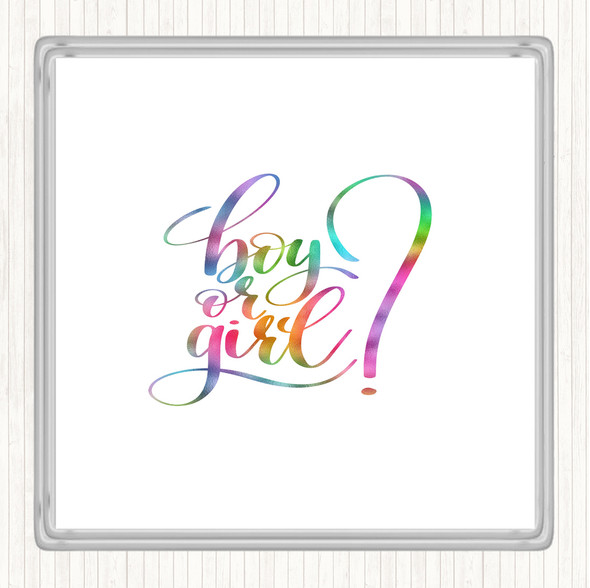 Boy Or Girl Rainbow Quote Coaster