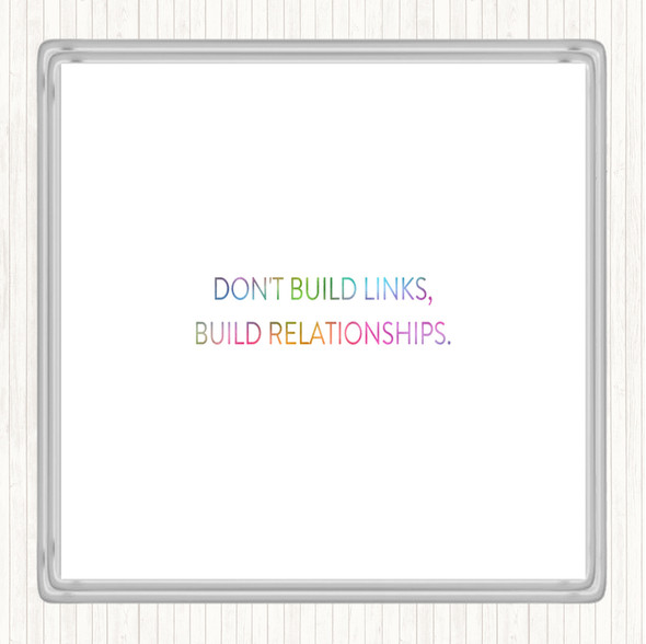 Build Relationships Rainbow Quote Coaster