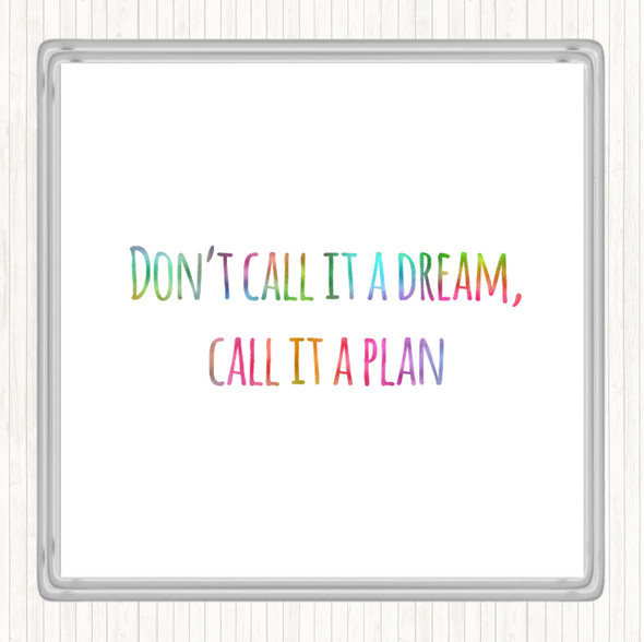 Call It A Plan Rainbow Quote Coaster