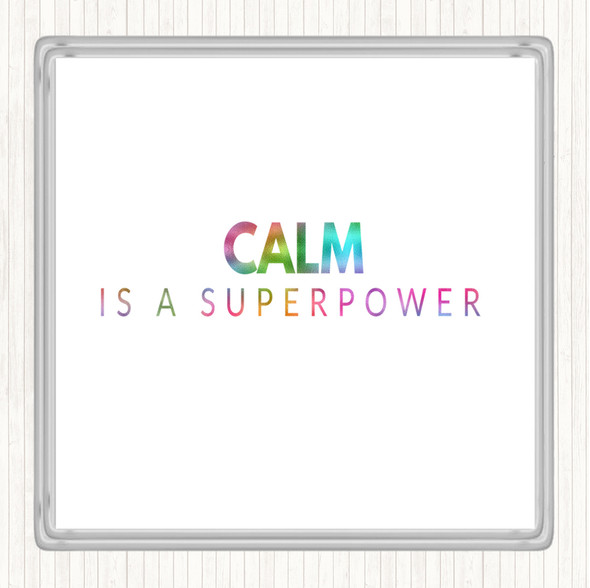 Calm Is A Superpower Rainbow Quote Coaster