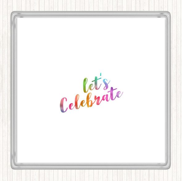 Celebrate Rainbow Quote Coaster