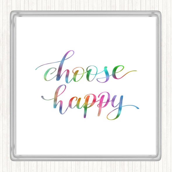 Choose Happy Rainbow Quote Coaster