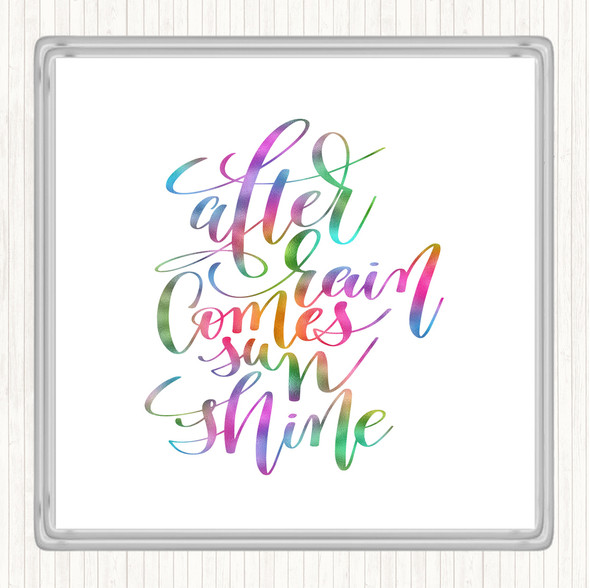 After Rain Comes Sun Rainbow Quote Coaster