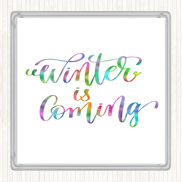 Christmas Winter Is Coming Rainbow Quote Coaster