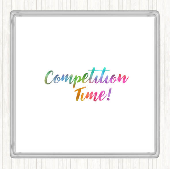 Competition Time Rainbow Quote Coaster