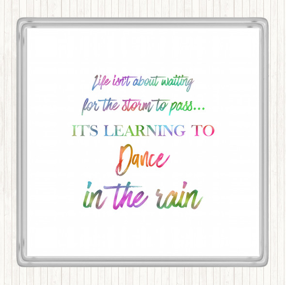 Dance In The Rain Rainbow Quote Coaster