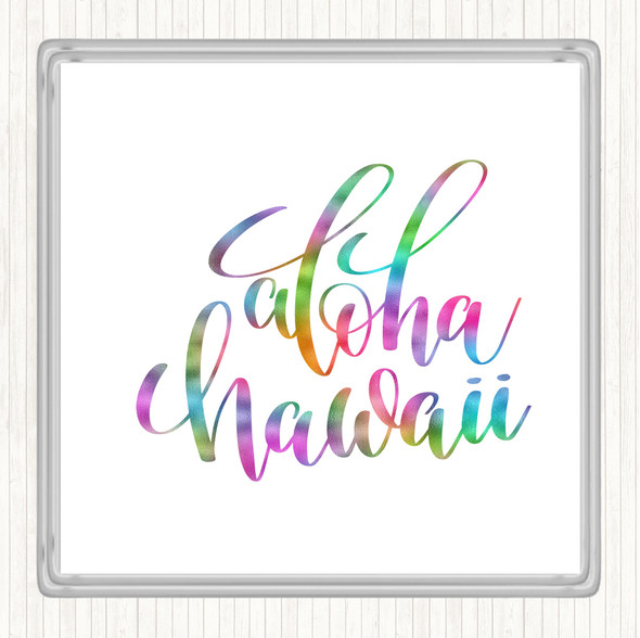 Aloha Hawaii Rainbow Quote Coaster