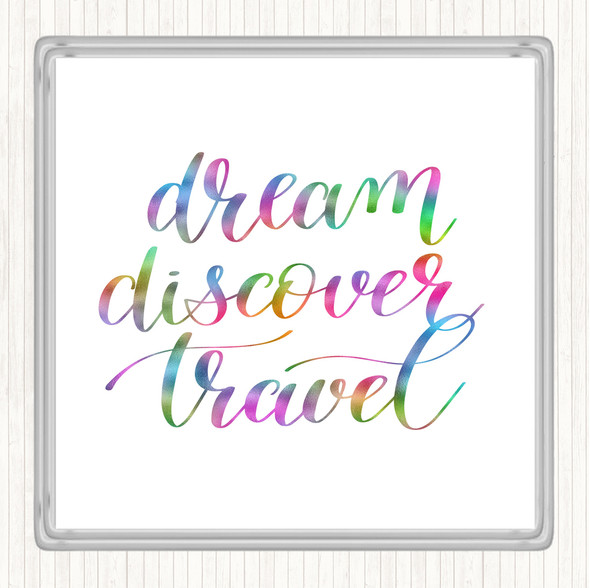 Dream Discover Travel Rainbow Quote Coaster