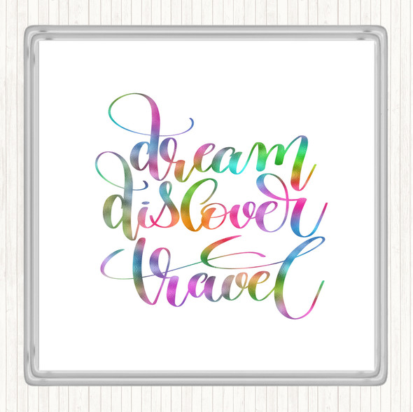 Dream Travel Rainbow Quote Coaster