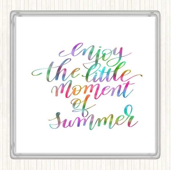 Enjoy Little Summer Rainbow Quote Coaster
