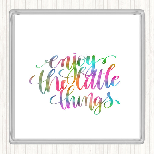 Enjoy Little Things Rainbow Quote Coaster