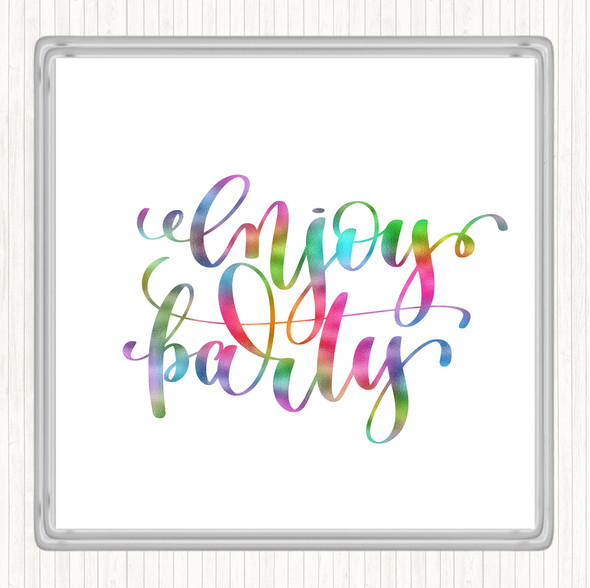 Enjoy Party Rainbow Quote Coaster