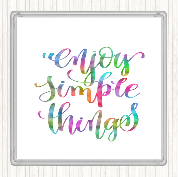 Enjoy Simple Things Rainbow Quote Coaster