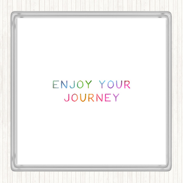 Enjoy Your Journey Rainbow Quote Coaster