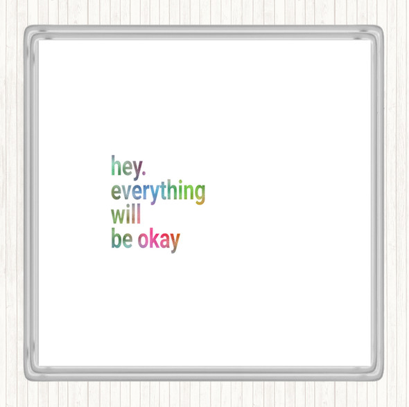 Everything Will Be Ok Rainbow Quote Coaster