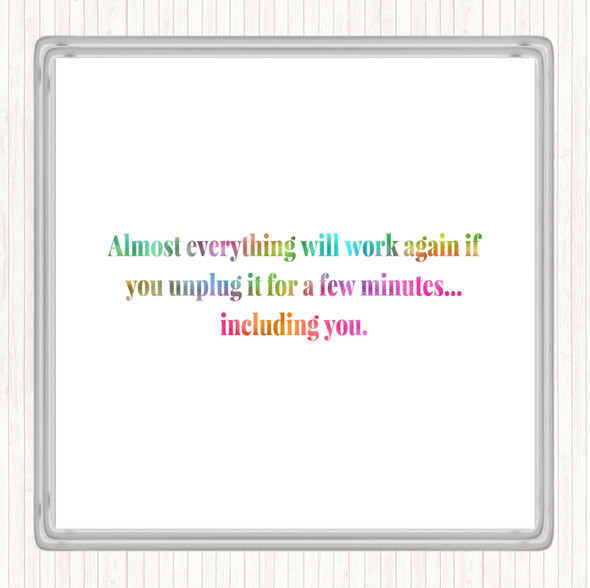 Everything Works Again If You Unplug It Rainbow Quote Coaster